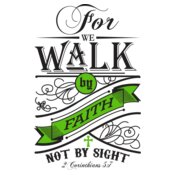 For We Walk By Faith
