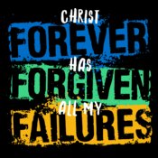 Forgiven All My Failures